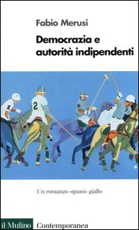 Democrazia e autorità indipendenti. Un romanzo «Quasi» giallo Scarica PDF EPUB
