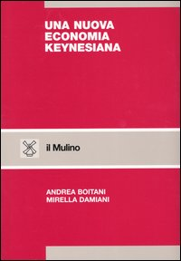 Una nuova economia keynesiana Scarica PDF EPUB
