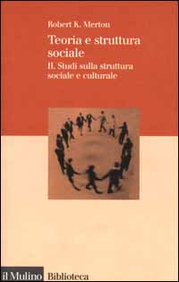 Teoria e struttura sociale. Vol. 2: Studi sulla struttura sociale e culturale. Scarica PDF EPUB
