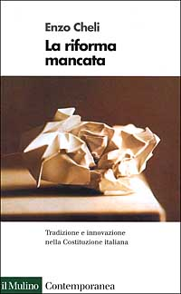 La riforma mancata. Tradizione e innovazione nella Costituzione italiana Scarica PDF EPUB
