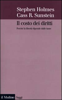 Il costo dei diritti. Perché la libertà dipende dalle tasse Scarica PDF EPUB
