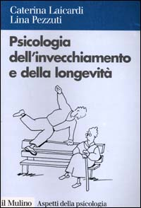 Psicologia dell'invecchiamento e della longevità Scarica PDF EPUB
