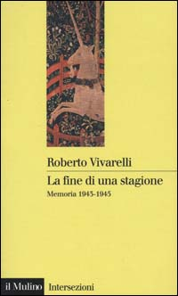 La fine di una stagione. Memoria 1943-1945 Scarica PDF EPUB
