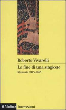 La fine di una stagione. Memoria 1943-1945.pdf