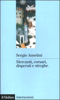 Mercanti, corsari, disperati e streghe Scarica PDF EPUB
