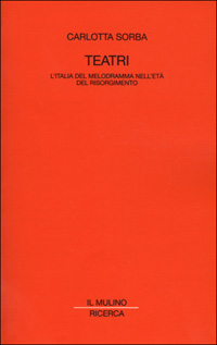 Teatri. L'Italia del melodramma nell'età del Risorgimento Scarica PDF EPUB
