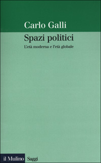 Spazi politici. L'età moderna e l'età globale Scarica PDF EPUB
