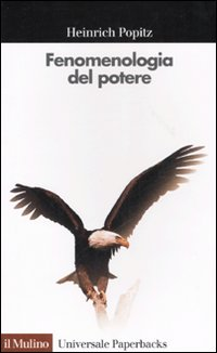 Fenomenologia del potere. Autorità, dominio, violenza, tecnica Scarica PDF EPUB
