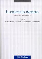Libro Il Concilio inedito. Fonti del Vaticano II