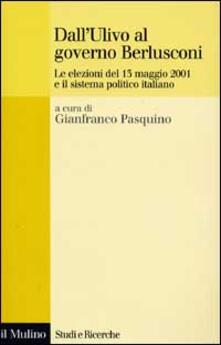 DallUlivo al governo Berlusconi. Le elezioni del maggio 2001 e il sistema politico italiano.pdf