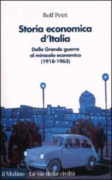 Storia economica dItalia. Dalla grande guerra al miracolo economico (1918-1963).pdf
