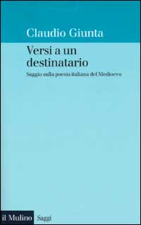 Versi a un destinatario. Saggio sulla poesia italiana del Medioevo Scarica PDF EPUB
