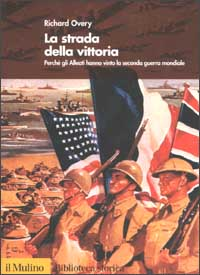 La strada della vittoria. Perché gli alleati hanno vinto la seconda guerra mondiale Scarica PDF EPUB
