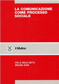 La comunicazione come processo sociale