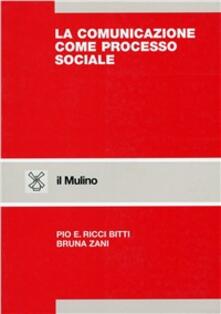 La comunicazione come processo sociale.pdf