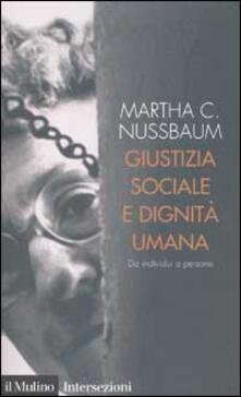 Giustizia sociale e dignità umana. Da individui a persone.pdf