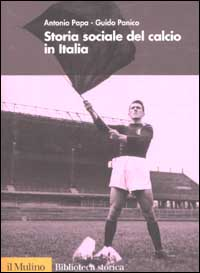 Storia sociale del calcio in Italia