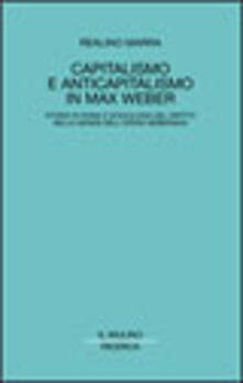 Capitalismo e anticapitalismo in Max Weber. Storia di Roma e sociologia del diritto nella genesi dellopera weberiana.pdf