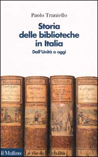 Storia delle biblioteche in Italia. Dall'unità a oggi Scarica PDF EPUB
