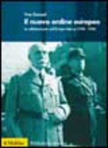 Il nuovo ordine europeo. La collaborazione nell'Europa tedesca (1938-1945) Scarica PDF EPUB
