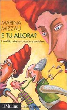 E tu allora? Il conflitto nella comunicazione quotidiana.pdf