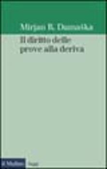 Il diritto delle prove alla deriva.pdf