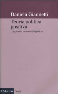 Teoria politica positiva. L'approccio razionale alla politica