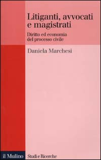 Litiganti, avvocati e magistrati. Diritto ed economia del processo civile Scarica PDF EPUB
