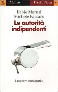 Le autorità indipendenti Scarica PDF EPUB
