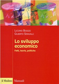 Lo sviluppo economico. Fatti, teorie, politiche