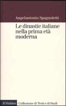 Le dinastie italiane nella prima età moderna.pdf