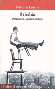 Il rischio. Percezione, simboli, culture.pdf