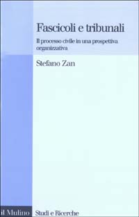 Fascicoli e tribunali. Il processo civile in una prospettiva organizzativa Scarica PDF EPUB
