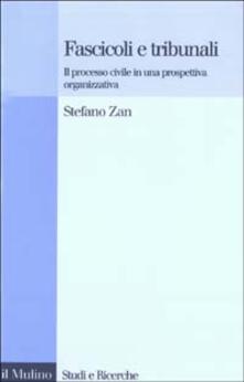 Fascicoli e tribunali. Il processo civile in una prospettiva organizzativa.pdf