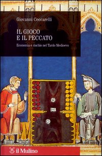 Il gioco e il peccato. Economia e rischio nel tardo Medioevo Scarica PDF EPUB
