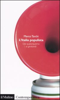 L' Italia populista. Dal qualunquismo ai girotondi Scarica PDF EPUB
