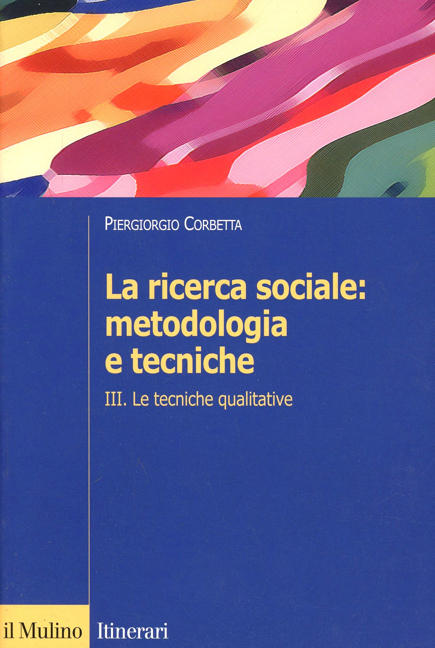 La ricerca sociale: metodologia e tecniche. Vol. 3: Le tecniche qualitative. Scarica PDF EPUB
