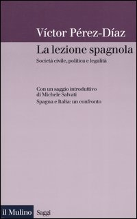 La lezione spagnola. Società civile, politica e legalità Scarica PDF EPUB
