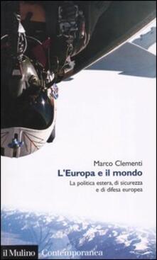 L Europa e il mondo. La politica estera, di sicurezza e di difesa europea.pdf