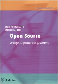 Open source. Strategie, organizzazione, prospettive Scarica PDF EPUB
