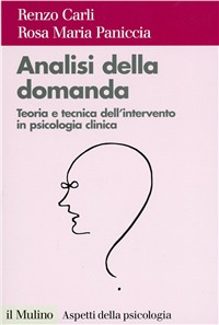 Analisi della domanda. Teoria e intervento in psicologia clinica Scarica PDF EPUB
