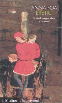 Eretici. Storie di streghe, ebrei e convertiti Scarica PDF EPUB
