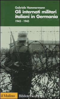 Gli internati militari italiani in Germania 1943-1945 Scarica PDF EPUB
