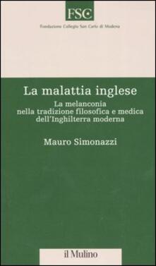 La malattia inglese. La melanconia nella tradizione filosofica e medica dellInghilterra moderna.pdf