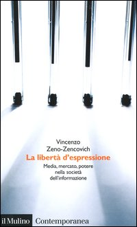 La libertà d'espressione. Media, mercato, potere nella società dell'informazione Scarica PDF EPUB
