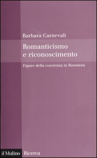 Romanticismo e riconoscimento. Figure della coscienza in Rousseau Scarica PDF EPUB
