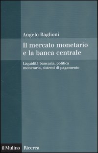 Il mercato monetario e la banca centrale. Liquidità bancaria, politica monetaria, sistemi di pagamento Scarica PDF EPUB
