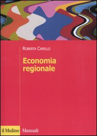 Economia regionale. Localizzazione, crescita regionale e sviluppo locale Scarica PDF EPUB
