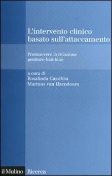 L intervento clinico basato sullattaccamento. Promuovere la relazione genitore-bambino.pdf