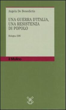 Una guerra dItalia, una resistenza di popolo. Bologna 1506.pdf